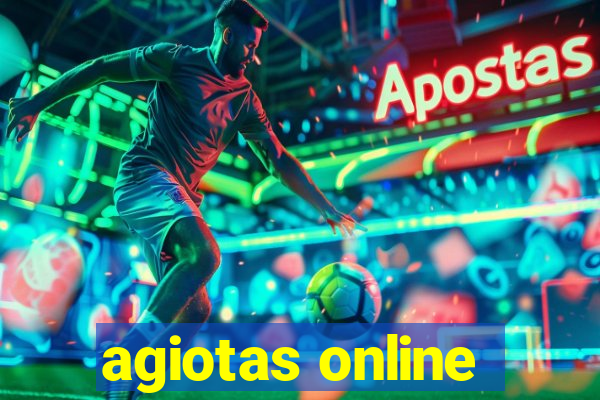 agiotas online